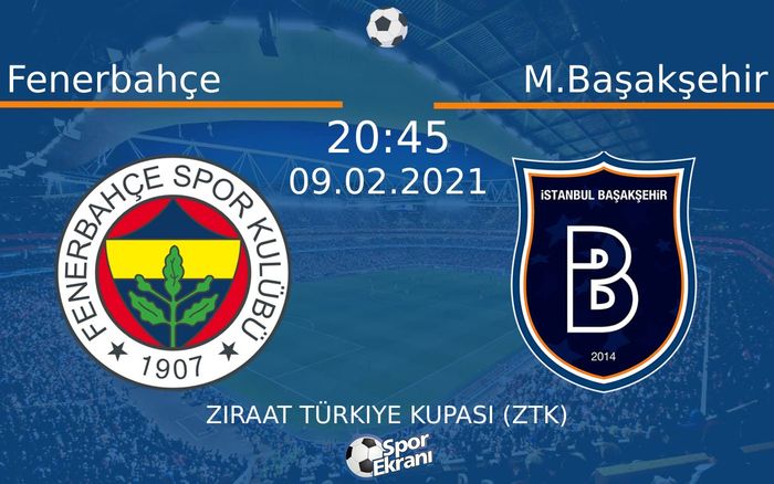 09 Şubat 2021 Fenerbahçe vs M.Başakşehir maçı Hangi Kanalda Saat Kaçta Yayınlanacak? 09 Şubat 2021 Fenerbahçe vs M.Başakşehir maçı Hangi Kanalda Saat Kaçta Yayınlanacak?