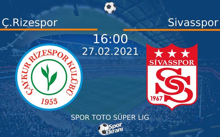 27 Şubat 2021 Ç.Rizespor vs Sivasspor maçı Hangi Kanalda Saat Kaçta Yayınlanacak? 27 Şubat 2021 Ç.Rizespor vs Sivasspor maçı Hangi Kanalda Saat Kaçta Yayınlanacak?