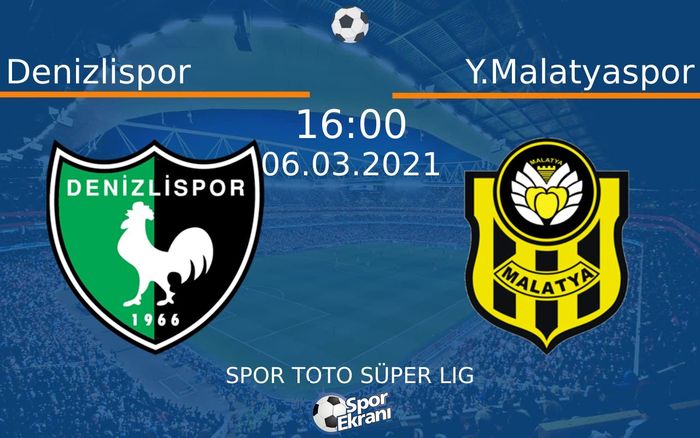 06 Mart 2021 Denizlispor vs Y.Malatyaspor maçı Hangi Kanalda Saat Kaçta Yayınlanacak? 06 Mart 2021 Denizlispor vs Y.Malatyaspor maçı Hangi Kanalda Saat Kaçta Yayınlanacak?