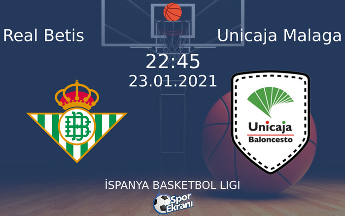 23 Ocak 2021 Real Betis vs Unicaja Malaga maçı Hangi Kanalda Saat Kaçta Yayınlanacak? 23 Ocak 2021 Real Betis vs Unicaja Malaga maçı Hangi Kanalda Saat Kaçta Yayınlanacak?