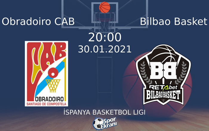30 Ocak 2021 Obradoiro CAB vs Bilbao Basket maçı Hangi Kanalda Saat Kaçta Yayınlanacak? 30 Ocak 2021 Obradoiro CAB vs Bilbao Basket maçı Hangi Kanalda Saat Kaçta Yayınlanacak?