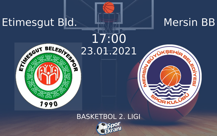 23 Ocak 2021 Etimesgut Bld. vs Mersin BB maçı Hangi Kanalda Saat Kaçta Yayınlanacak? 23 Ocak 2021 Etimesgut Bld. vs Mersin BB maçı Hangi Kanalda Saat Kaçta Yayınlanacak?
