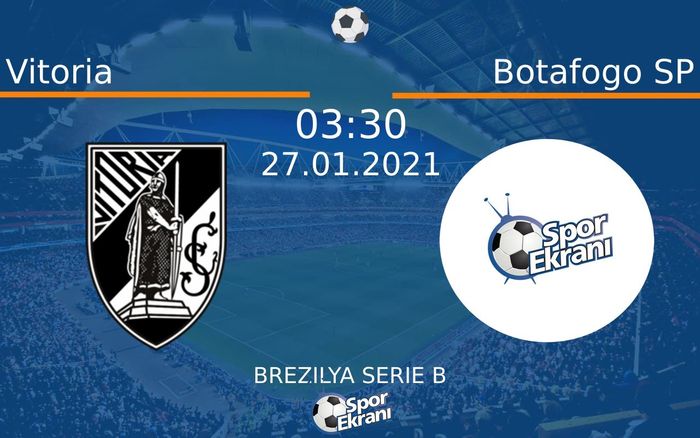 27 Ocak 2021 Vitoria vs Botafogo SP maçı Hangi Kanalda Saat Kaçta Yayınlanacak? 27 Ocak 2021 Vitoria vs Botafogo SP maçı Hangi Kanalda Saat Kaçta Yayınlanacak?