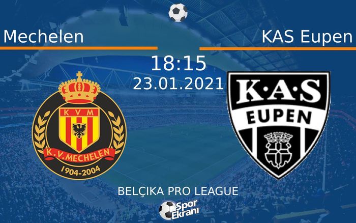 23 Ocak 2021 Mechelen vs KAS Eupen maçı Hangi Kanalda Saat Kaçta Yayınlanacak? 23 Ocak 2021 Mechelen vs KAS Eupen maçı Hangi Kanalda Saat Kaçta Yayınlanacak?