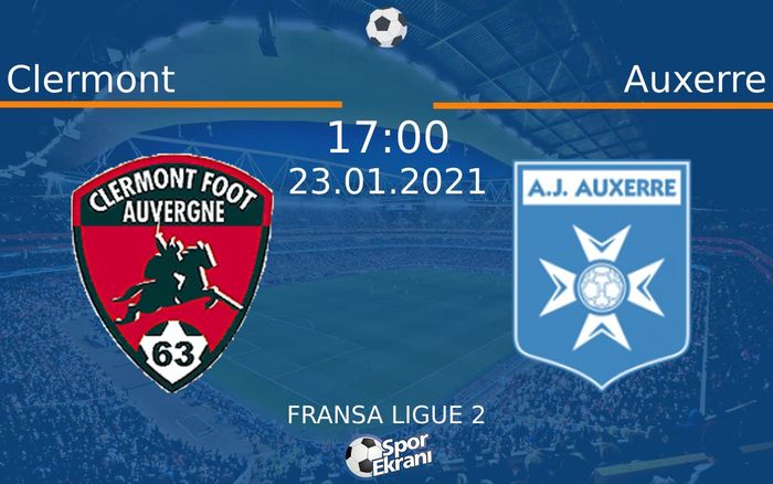 23 Ocak 2021 Clermont vs Auxerre maçı Hangi Kanalda Saat Kaçta Yayınlanacak? 23 Ocak 2021 Clermont vs Auxerre maçı Hangi Kanalda Saat Kaçta Yayınlanacak?