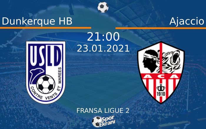 23 Ocak 2021 Dunkerque HB vs Ajaccio maçı Hangi Kanalda Saat Kaçta Yayınlanacak? 23 Ocak 2021 Dunkerque HB vs Ajaccio maçı Hangi Kanalda Saat Kaçta Yayınlanacak?