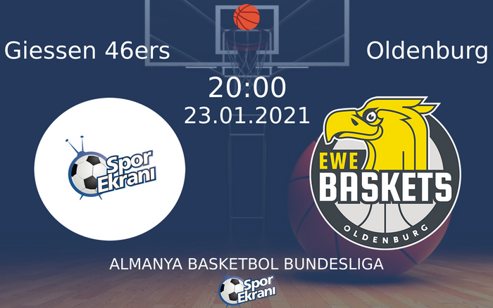 23 Ocak 2021 Giessen 46ers vs Oldenburg maçı Hangi Kanalda Saat Kaçta Yayınlanacak? 23 Ocak 2021 Giessen 46ers vs Oldenburg maçı Hangi Kanalda Saat Kaçta Yayınlanacak?