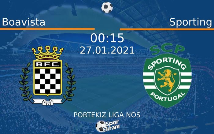 27 Ocak 2021 Boavista vs Sporting maçı Hangi Kanalda Saat Kaçta Yayınlanacak? 27 Ocak 2021 Boavista vs Sporting maçı Hangi Kanalda Saat Kaçta Yayınlanacak?