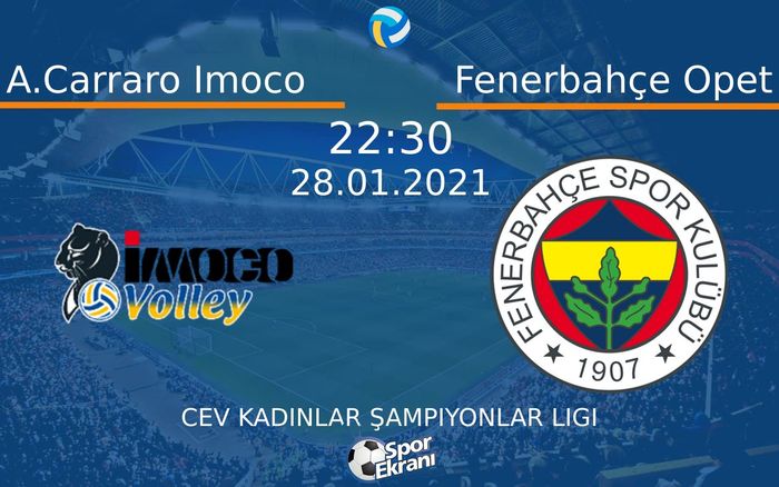 28 Ocak 2021 A.Carraro Imoco vs Fenerbahçe Opet maçı Hangi Kanalda Saat Kaçta Yayınlanacak? 28 Ocak 2021 A.Carraro Imoco vs Fenerbahçe Opet maçı Hangi Kanalda Saat Kaçta Yayınlanacak?