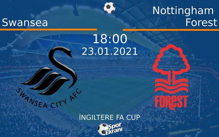 23 Ocak 2021 Swansea vs Nottingham Forest maçı Hangi Kanalda Saat Kaçta Yayınlanacak? 23 Ocak 2021 Swansea vs Nottingham Forest maçı Hangi Kanalda Saat Kaçta Yayınlanacak?