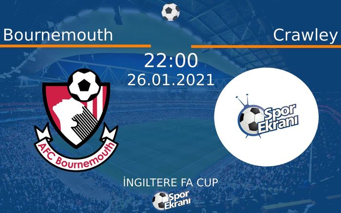 26 Ocak 2021 Bournemouth vs Crawley maçı Hangi Kanalda Saat Kaçta Yayınlanacak? 26 Ocak 2021 Bournemouth vs Crawley maçı Hangi Kanalda Saat Kaçta Yayınlanacak?