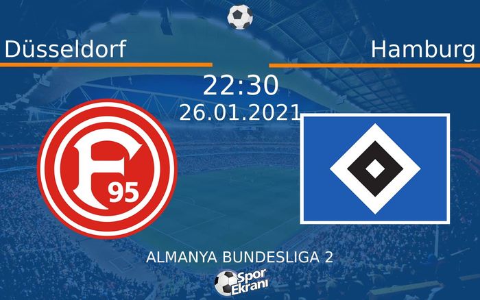 26 Ocak 2021 Düsseldorf vs Hamburg maçı Hangi Kanalda Saat Kaçta Yayınlanacak? 26 Ocak 2021 Düsseldorf vs Hamburg maçı Hangi Kanalda Saat Kaçta Yayınlanacak?