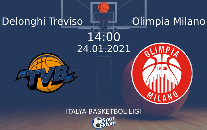 24 Ocak 2021 Delonghi Treviso vs Olimpia Milano maçı Hangi Kanalda Saat Kaçta Yayınlanacak? 24 Ocak 2021 Delonghi Treviso vs Olimpia Milano maçı Hangi Kanalda Saat Kaçta Yayınlanacak?