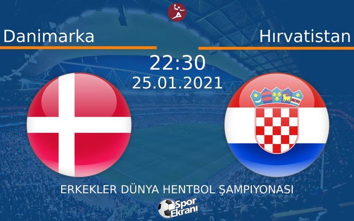 25 Ocak 2021 Danimarka vs Hırvatistan maçı Hangi Kanalda Saat Kaçta Yayınlanacak? 25 Ocak 2021 Danimarka vs Hırvatistan maçı Hangi Kanalda Saat Kaçta Yayınlanacak?