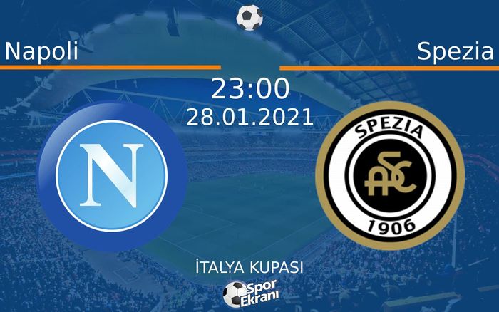 28 Ocak 2021 Napoli vs Spezia maçı Hangi Kanalda Saat Kaçta Yayınlanacak? 28 Ocak 2021 Napoli vs Spezia maçı Hangi Kanalda Saat Kaçta Yayınlanacak?