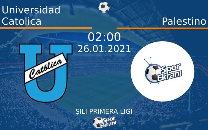 26 Ocak 2021 Universidad Catolica vs Palestino maçı Hangi Kanalda Saat Kaçta Yayınlanacak? 26 Ocak 2021 Universidad Catolica vs Palestino maçı Hangi Kanalda Saat Kaçta Yayınlanacak?