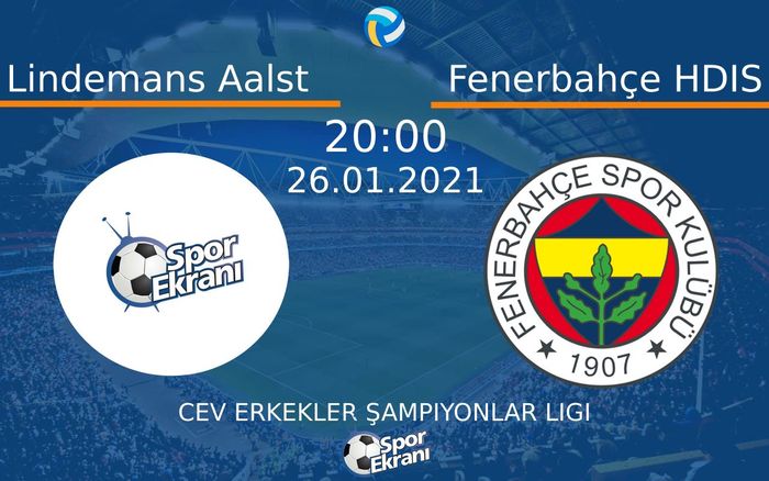 26 Ocak 2021 Lindemans Aalst vs Fenerbahçe HDIS maçı Hangi Kanalda Saat Kaçta Yayınlanacak? 26 Ocak 2021 Lindemans Aalst vs Fenerbahçe HDIS maçı Hangi Kanalda Saat Kaçta Yayınlanacak?