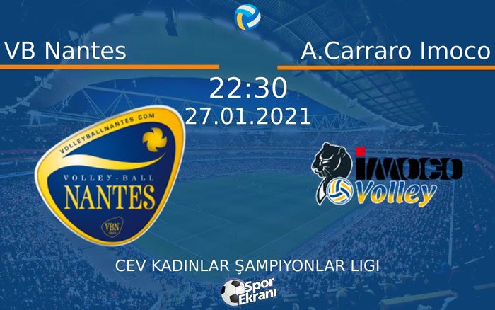27 Ocak 2021 VB Nantes vs A.Carraro Imoco maçı Hangi Kanalda Saat Kaçta Yayınlanacak? 27 Ocak 2021 VB Nantes vs A.Carraro Imoco maçı Hangi Kanalda Saat Kaçta Yayınlanacak?