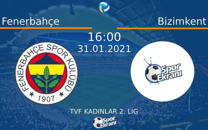 31 Ocak 2021 Fenerbahçe vs Bizimkent maçı Hangi Kanalda Saat Kaçta Yayınlanacak? 31 Ocak 2021 Fenerbahçe vs Bizimkent maçı Hangi Kanalda Saat Kaçta Yayınlanacak?