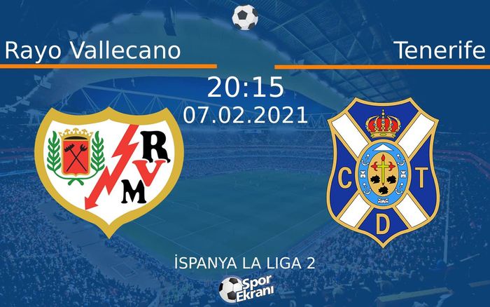 07 Şubat 2021 Rayo Vallecano vs Tenerife maçı Hangi Kanalda Saat Kaçta Yayınlanacak? 07 Şubat 2021 Rayo Vallecano vs Tenerife maçı Hangi Kanalda Saat Kaçta Yayınlanacak?