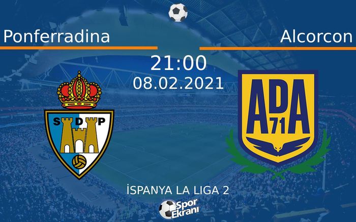 08 Şubat 2021 Ponferradina vs Alcorcon maçı Hangi Kanalda Saat Kaçta Yayınlanacak? 08 Şubat 2021 Ponferradina vs Alcorcon maçı Hangi Kanalda Saat Kaçta Yayınlanacak?