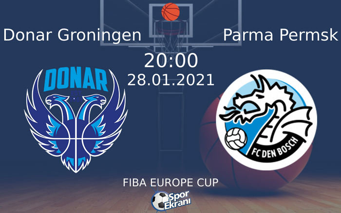 28 Ocak 2021 Donar Groningen vs Parma Permsk maçı Hangi Kanalda Saat Kaçta Yayınlanacak? 28 Ocak 2021 Donar Groningen vs Parma Permsk maçı Hangi Kanalda Saat Kaçta Yayınlanacak?