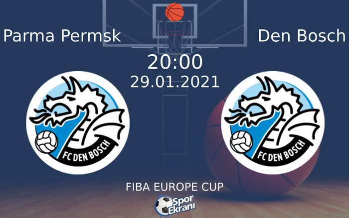 29 Ocak 2021 Parma Permsk vs Den Bosch maçı Hangi Kanalda Saat Kaçta Yayınlanacak? 29 Ocak 2021 Parma Permsk vs Den Bosch maçı Hangi Kanalda Saat Kaçta Yayınlanacak?