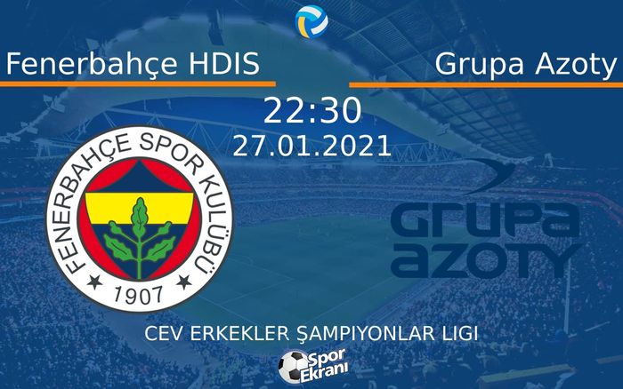 27 Ocak 2021 Fenerbahçe HDIS vs Grupa Azoty maçı Hangi Kanalda Saat Kaçta Yayınlanacak? 27 Ocak 2021 Fenerbahçe HDIS vs Grupa Azoty maçı Hangi Kanalda Saat Kaçta Yayınlanacak?
