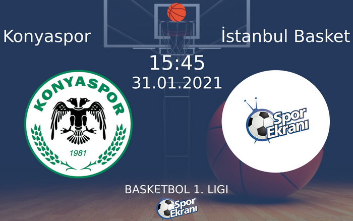 31 Ocak 2021 Konyaspor vs İstanbul Basket maçı Hangi Kanalda Saat Kaçta Yayınlanacak? 31 Ocak 2021 Konyaspor vs İstanbul Basket maçı Hangi Kanalda Saat Kaçta Yayınlanacak?