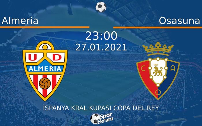 27 Ocak 2021 Almeria vs Osasuna maçı Hangi Kanalda Saat Kaçta Yayınlanacak? 27 Ocak 2021 Almeria vs Osasuna maçı Hangi Kanalda Saat Kaçta Yayınlanacak?
