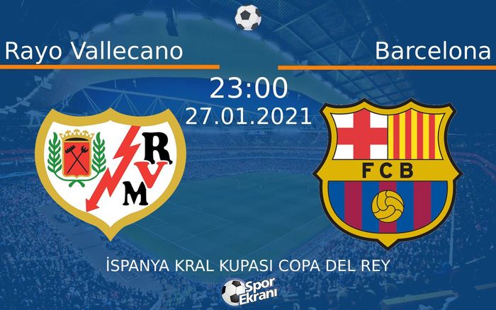 27 Ocak 2021 Rayo Vallecano vs Barcelona maçı Hangi Kanalda Saat Kaçta Yayınlanacak? 27 Ocak 2021 Rayo Vallecano vs Barcelona maçı Hangi Kanalda Saat Kaçta Yayınlanacak?