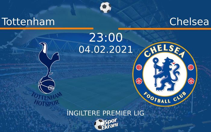 04 Şubat 2021 Tottenham vs Chelsea maçı Hangi Kanalda Saat Kaçta Yayınlanacak? 04 Şubat 2021 Tottenham vs Chelsea maçı Hangi Kanalda Saat Kaçta Yayınlanacak?
