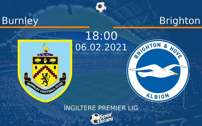 06 Şubat 2021 Burnley vs Brighton maçı Hangi Kanalda Saat Kaçta Yayınlanacak? 06 Şubat 2021 Burnley vs Brighton maçı Hangi Kanalda Saat Kaçta Yayınlanacak?