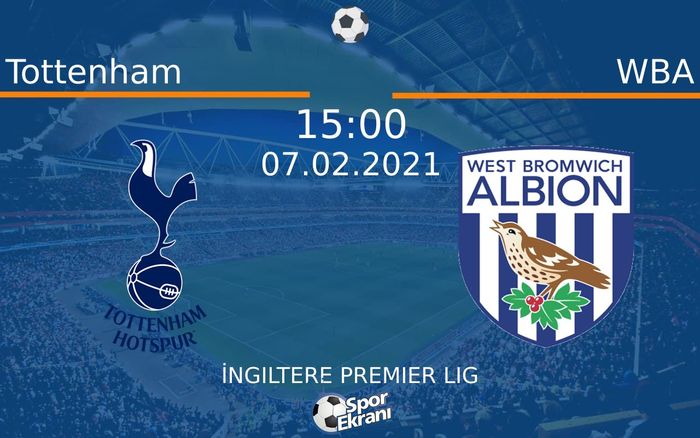 07 Şubat 2021 Tottenham vs WBA maçı Hangi Kanalda Saat Kaçta Yayınlanacak? 07 Şubat 2021 Tottenham vs WBA maçı Hangi Kanalda Saat Kaçta Yayınlanacak?