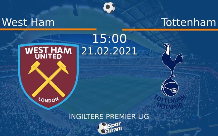 21 Şubat 2021 West Ham vs Tottenham maçı Hangi Kanalda Saat Kaçta Yayınlanacak? 21 Şubat 2021 West Ham vs Tottenham maçı Hangi Kanalda Saat Kaçta Yayınlanacak?