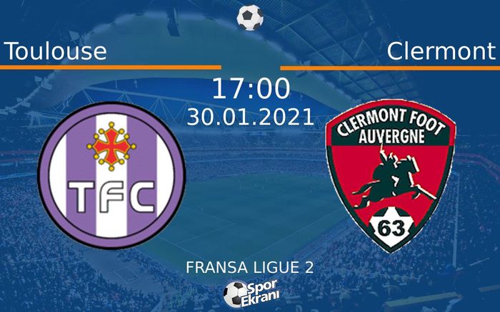 30 Ocak 2021 Toulouse vs Clermont maçı Hangi Kanalda Saat Kaçta Yayınlanacak? 30 Ocak 2021 Toulouse vs Clermont maçı Hangi Kanalda Saat Kaçta Yayınlanacak?