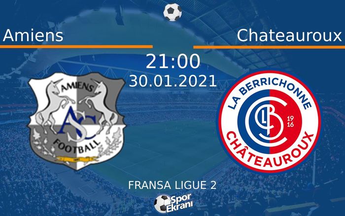 30 Ocak 2021 Amiens vs Chateauroux maçı Hangi Kanalda Saat Kaçta Yayınlanacak? 30 Ocak 2021 Amiens vs Chateauroux maçı Hangi Kanalda Saat Kaçta Yayınlanacak?
