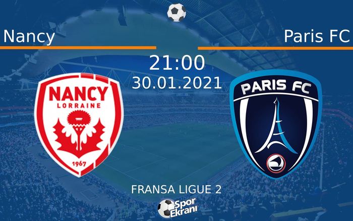 30 Ocak 2021 Nancy vs Paris FC maçı Hangi Kanalda Saat Kaçta Yayınlanacak? 30 Ocak 2021 Nancy vs Paris FC maçı Hangi Kanalda Saat Kaçta Yayınlanacak?