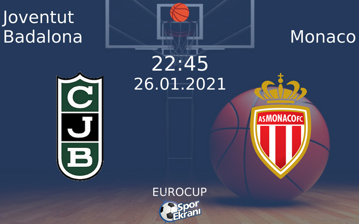 26 Ocak 2021 Joventut Badalona vs Monaco maçı Hangi Kanalda Saat Kaçta Yayınlanacak? 26 Ocak 2021 Joventut Badalona vs Monaco maçı Hangi Kanalda Saat Kaçta Yayınlanacak?