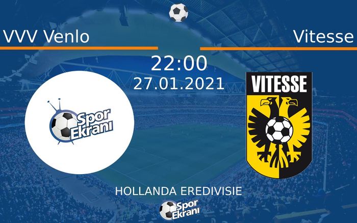 27 Ocak 2021 VVV Venlo vs Vitesse maçı Hangi Kanalda Saat Kaçta Yayınlanacak? 27 Ocak 2021 VVV Venlo vs Vitesse maçı Hangi Kanalda Saat Kaçta Yayınlanacak?