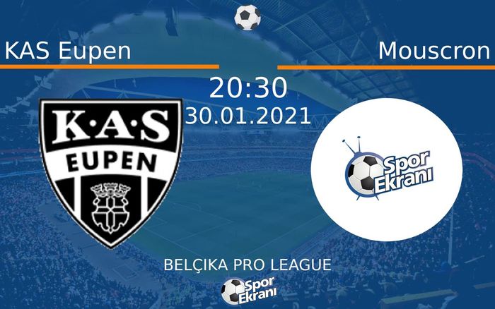 30 Ocak 2021 KAS Eupen vs Mouscron maçı Hangi Kanalda Saat Kaçta Yayınlanacak? 30 Ocak 2021 KAS Eupen vs Mouscron maçı Hangi Kanalda Saat Kaçta Yayınlanacak?