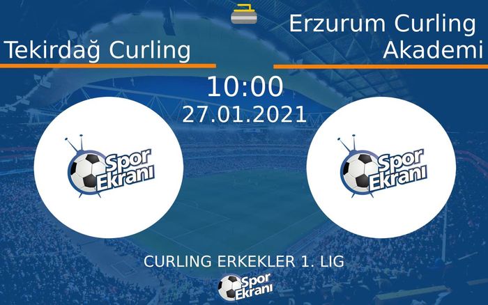 27 Ocak 2021 Tekirdağ Curling vs Erzurum Curling Akademi maçı Hangi Kanalda Saat Kaçta Yayınlanacak? 27 Ocak 2021 Tekirdağ Curling vs Erzurum Curling Akademi maçı Hangi Kanalda Saat Kaçta Yayınlanacak?