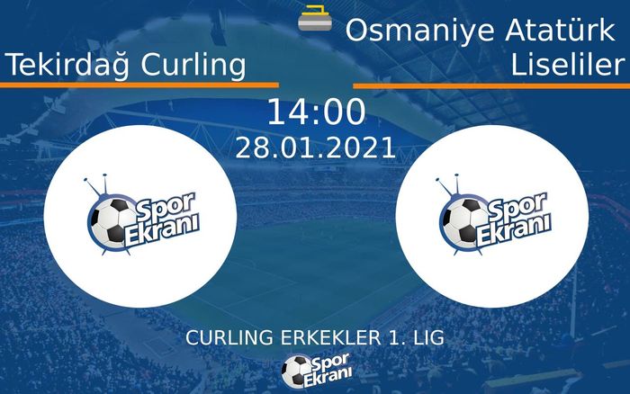28 Ocak 2021 Tekirdağ Curling vs Osmaniye Atatürk Liseliler maçı Hangi Kanalda Saat Kaçta Yayınlanacak? 28 Ocak 2021 Tekirdağ Curling vs Osmaniye Atatürk Liseliler maçı Hangi Kanalda Saat Kaçta Yayınlanacak?