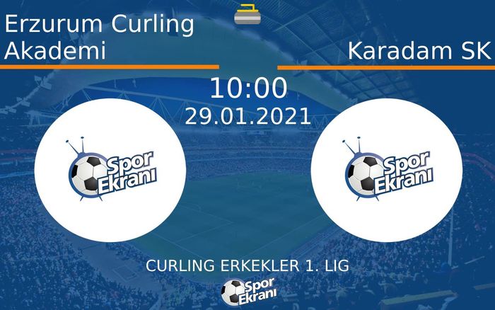 29 Ocak 2021 Erzurum Curling Akademi vs Karadam SK maçı Hangi Kanalda Saat Kaçta Yayınlanacak? 29 Ocak 2021 Erzurum Curling Akademi vs Karadam SK maçı Hangi Kanalda Saat Kaçta Yayınlanacak?