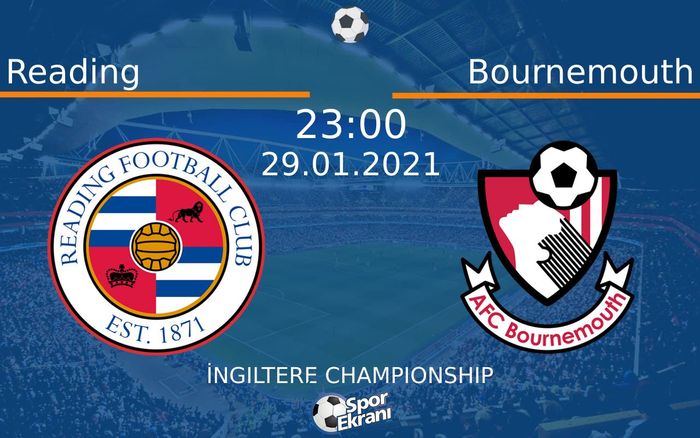 29 Ocak 2021 Reading vs Bournemouth maçı Hangi Kanalda Saat Kaçta Yayınlanacak? 29 Ocak 2021 Reading vs Bournemouth maçı Hangi Kanalda Saat Kaçta Yayınlanacak?