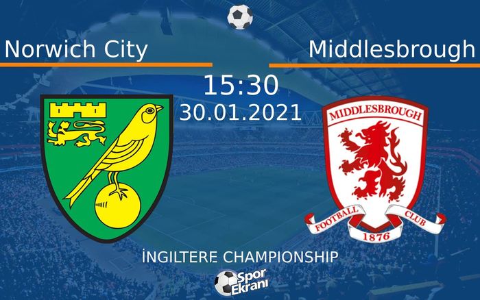 30 Ocak 2021 Norwich City vs Middlesbrough maçı Hangi Kanalda Saat Kaçta Yayınlanacak? 30 Ocak 2021 Norwich City vs Middlesbrough maçı Hangi Kanalda Saat Kaçta Yayınlanacak?