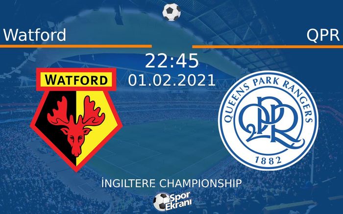 01 Şubat 2021 Watford vs QPR maçı Hangi Kanalda Saat Kaçta Yayınlanacak? 01 Şubat 2021 Watford vs QPR maçı Hangi Kanalda Saat Kaçta Yayınlanacak?
