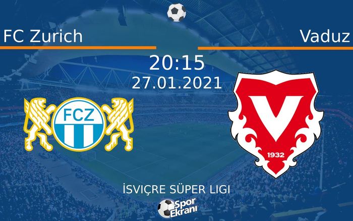 27 Ocak 2021 FC Zurich vs Vaduz maçı Hangi Kanalda Saat Kaçta Yayınlanacak? 27 Ocak 2021 FC Zurich vs Vaduz maçı Hangi Kanalda Saat Kaçta Yayınlanacak?