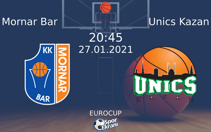 27 Ocak 2021 Mornar Bar vs Unics Kazan maçı Hangi Kanalda Saat Kaçta Yayınlanacak? 27 Ocak 2021 Mornar Bar vs Unics Kazan maçı Hangi Kanalda Saat Kaçta Yayınlanacak?