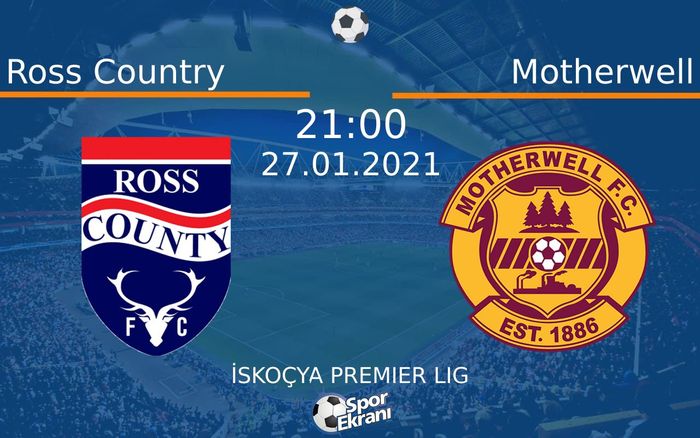 27 Ocak 2021 Ross Country vs Motherwell maçı Hangi Kanalda Saat Kaçta Yayınlanacak? 27 Ocak 2021 Ross Country vs Motherwell maçı Hangi Kanalda Saat Kaçta Yayınlanacak?